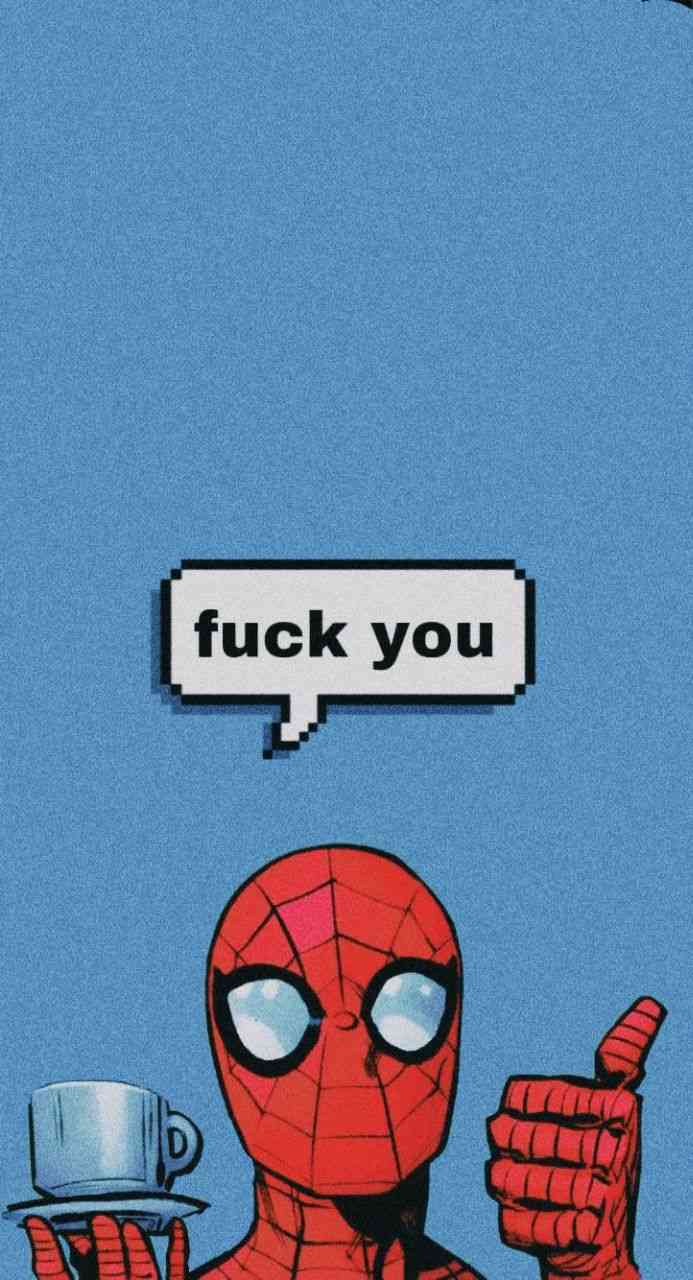 Fuck you. - Spiderman - MirrorLog