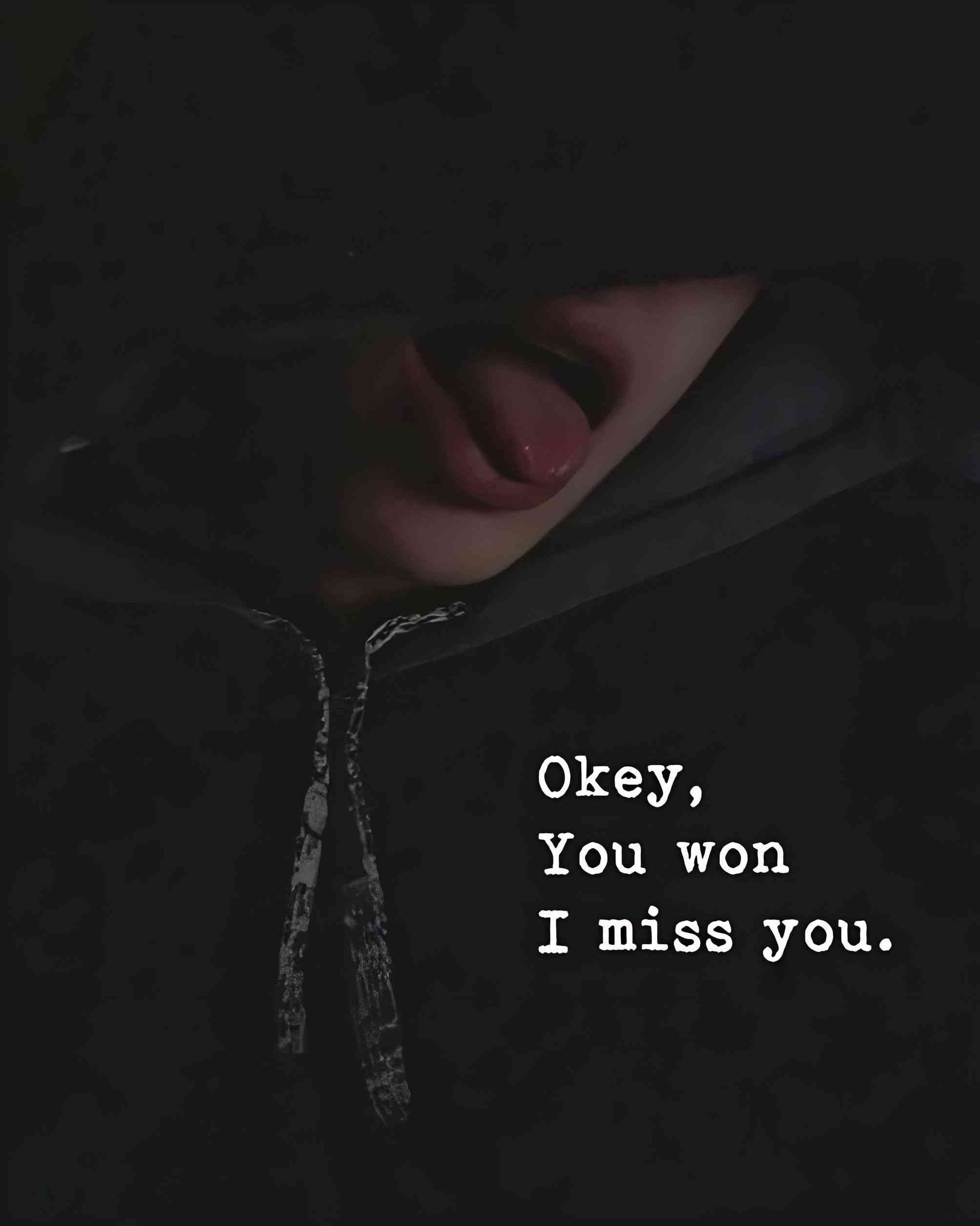 Okay,  you won! I miss you.🥺😘 - MirrorLog