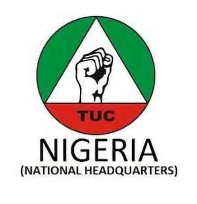 TUC Demands N200,000 Workers’ Minimum Wage, Other Reforms from FG [DETAILS] - MirrorLog