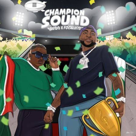 Davido, Focalistic - Champion Sound (Official  Video) - MirrorLog